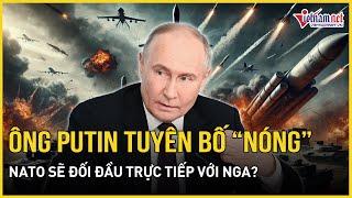 Tổng thống Putin tuyên bố đối đầu trực tiếp với NATO nếu Ukraine tấn công Nga bằng tên lửa tầm xa