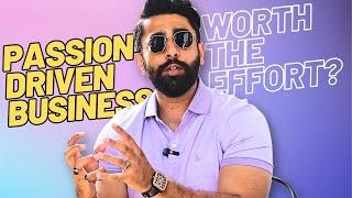 The Truth About Passion-Driven Businesses: Pros and Cons