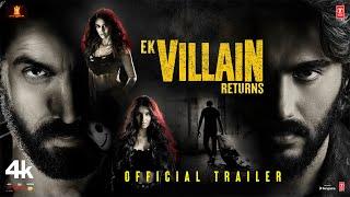 Official Trailer: EK VILLAIN RETURNS | JOHN, DISHA, ARJUN, TARA | MOHIT SURI | EKTAA K | Bhushan K