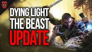 The Absolutely Insane Dying Light Updates… | New Beast Update