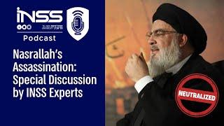 Nasrallah’s Assassination: Special Discussion by INSS Experts