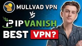 IPVanish vs Mullvad: Best VPN for Speed or Privacy? (Full Comparison & Test)