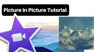 iMovie Picture-in-Picture iMovie Tutorial (2024)