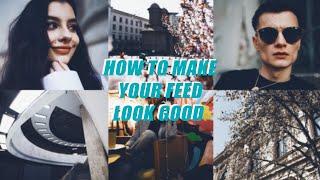 How to make your feed look good on Instagram