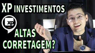 Porque NÃO invisto na XP INVESTIMENTOS - Cuidado Corretora ALTAS TAXAS