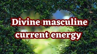 #divine masculine current energy # df# twinflmes reading