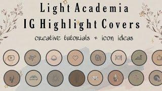 4 CREATIVE IDEAS FOR INSTAGRAM HIGHLIGHT COVERS USING PHONE ONLY | Light Academia Theme