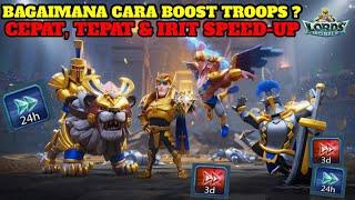 BOOST TROOPS WAKTU YANG COCOK BUAT PAKAI PERCEPATAN - Lords Mobile