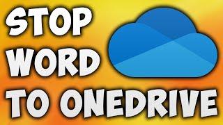 How to Stop Microsoft Word From Saving to OneDrive - Change Default Save Location Office 365