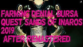 Warframe® FARM DENIAL BURSA 2019 (AFTER REMASTERED) QUEST SANDS OF INAROS