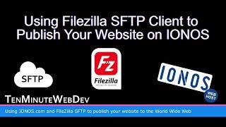 Using Filezilla FTP Client To Publish Your Website On Ionos Web Hosting