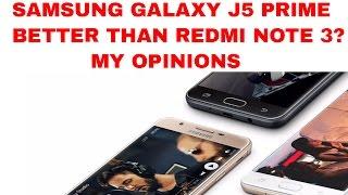 Samsung Galaxy J5 Prime | Better Than Redmi Note 3? | My Opinions