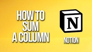 How To Sum A Column Notion Tutorial