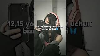 12,15 yoshli qizlar uchun biznes ishlar#rek #mcsolihabonu #aesthetic #videoshorts #blackpink #fyp