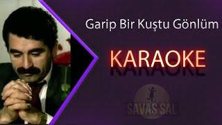 Garip Bir Kuştu Gönlüm Karaoke