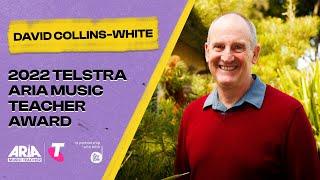 Meet David Collins-White, 2022 Telstra ARIA Music Teacher Award Nominee, featuring Anthony Field