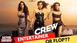 Crew Movie Review | Entertainer OR Flop OR Lands Safely ?? 