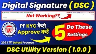 PF DSC Not Working? Do these 5 Settings 2023 | Digital Signature Se pf #kyc Kaise approve kare 2023