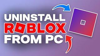 How To Delete ROBLOX in PC 2024 - Full Guide