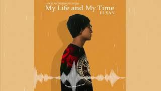 MY LIFE AND MY TIME - EL SAN [PROD.ANTARTIDASTUDIOS]