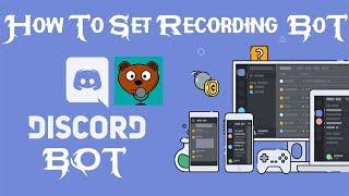 how to set recording bot on discord server ! kaise discord server my recording bot lgate hai