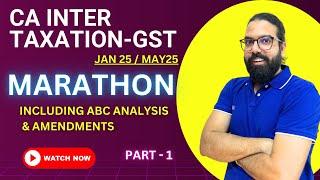 CA Inter GST Marathon Revision for Jan 25 | Completed amended for Jan exams | CA Ramesh Soni