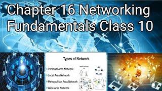 Chapter 16 Networking Fundamentals Class 10