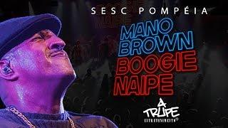 Mano Brown Boogie Naipe no Sesc Pompéia - 02/06/2017