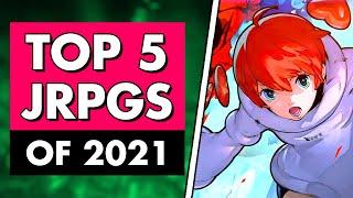 The 5 BEST JRPGs From 2021 You NEED To Play!