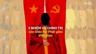Ba nhiệm vụ chính trị của Giáo hội Phật giáo Việt Nam - [Podcast]