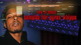 How To Make Ethnic/Dark Samples for Pyrex Whippa  | FL Studio 20 Tutorial