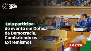  Lula participa de evento em Defesa da Democracia, Combatendo os Extremismos