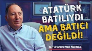 E. Tümamiral Cem Gürdeniz: "Türkiye’de gemi su alıyor ama biz Türkler umudu yaratmasını biliriz"