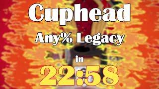 (Former WR) Cuphead Any% Legacy Speedrun in 22:58