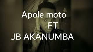 Apole moto ft Jb akanumba