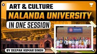 [History] Nalanda University | In One Session | Art & Culture UPSC CSE 2025 | Deepak Kumar Singh