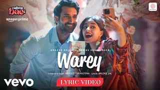 Warey - Lyric Video|Call Me Bae | Ananya Panday,Gurfateh|Abhijeet S., Shloke Lal