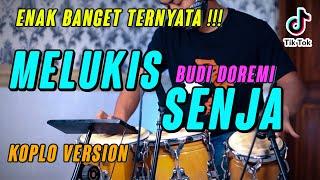 INI YANG DICARI!!! MELUKIS SENJA KOPLO VERSION COVER by KOPLO IND