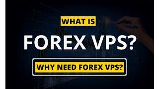 What is Forex VPS hosting? Why Need Forex VPS | Best Forex VPS Trading