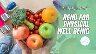 Reiki For Physical Well Being.