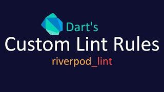 How are custom lint rules for #dart implemented?