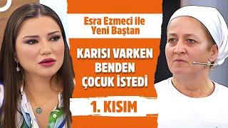 Esra Ezmeci ile Yeni Baştan 1. Kısım | 7 Mart 2025