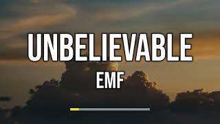 EMF - Unbelievable (Lyrics)