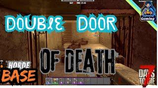 7 days to die 1.0 Double door of death Horde base design