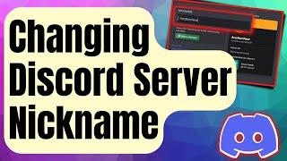 How To Change Your Discord Server Nickname in 2024