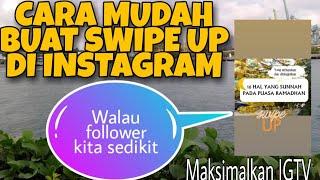 HOW TO SWIPE UP ON INSTAGRAM WITHOUT 10K FOLLOWER I CARA SWIPE UP DI INSTAGRAM TANPA 10K FOLLOWER