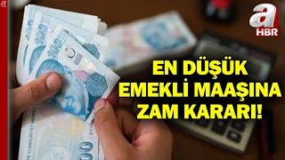 En Düşük Emekli Maaşına Zam Kararı! Emekli Maaşlarında Yeni Düzenleme Yapılacak... l A Haber