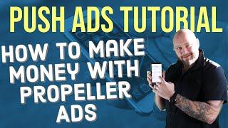 Push Ads Tutorial - How to Easily Make Money With Push Ads