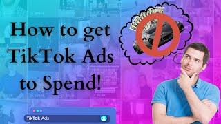 TikTok Ads Aren't Spending + (EASY FIX)