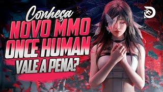 ONCE HUMAN - VALE A PENA? | PRIMEIRAS IMPRESSÕES | GAMEPLAY